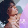 Imagen en miniatura del artículo '¿Qué es el vaginismo? ¿Cuáles son sus síntomas?'